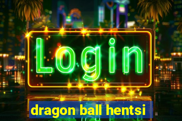 dragon ball hentsi